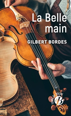 La belle main - Gilbert Bordes