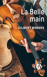 La belle main - Gilbert Bordes