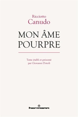 Mon âme pourpre : roman de la forêt et du fleuve - Ricciotto Canudo