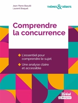 Comprendre la concurrence - Jean-Pierre Biasutti