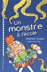 Un monstre à l'école - Delphine Gosset