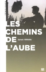 Les chemins de l'aube - Sylvain Vergara