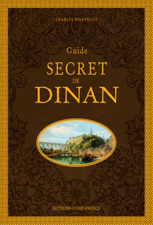 Guide secret de Dinan - Charles Montécot