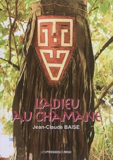 L'adieu au chamane - Jean-Claude Baise