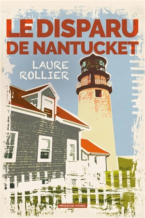 Le disparu de Nantucket - Laure Rollier