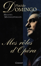 Mes rôles d'opéra - Placido Domingo
