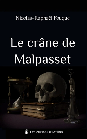 Le crâne de Malpasset - Nicolas-Raphaël Fouque