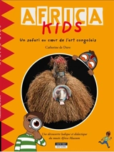 Africa kids : un safari au coeur de l'art congolais - Catherine De Duve