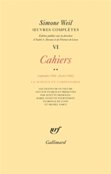 Oeuvres complètes. Vol. 6. Cahiers. Vol. 2. Septembre 1941-février 1942 - Simone Weil
