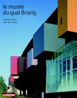 Le musée du quai Branly - Armelle Lavalou