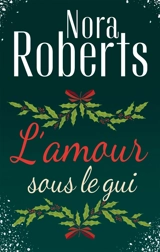 L'amour sous le gui - Nora Roberts