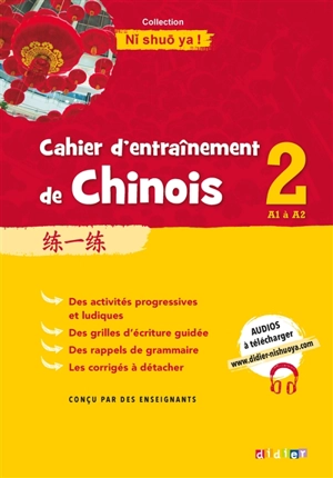 Cahier d'entraînement de chinois. Vol. 2. A1 à A2 - Claude Lamouroux