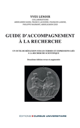 Guide d'accompagnement à la recherche : un outil de réflexion sur les termes et expressions liées à la recherche scientifique - Yves Lenoir