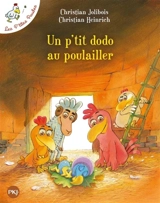 Les p'tites poules. Un p'tit dodo au poulailler - Christian Jolibois