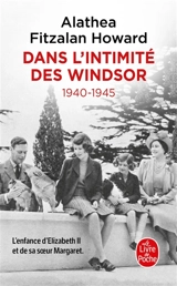 Dans l'intimité des Windsor : 1940-1945 - Alathea Fitzalan Howard
