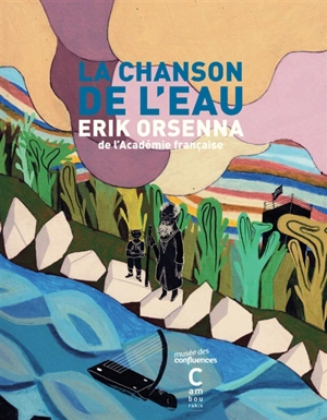 La chanson de l'eau - Erik Orsenna