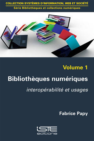 Bibliothèques numériques : interopérabilité et usages - Fabrice Papy
