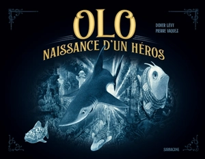 Olo : naissance d'un héros - Didier Lévy