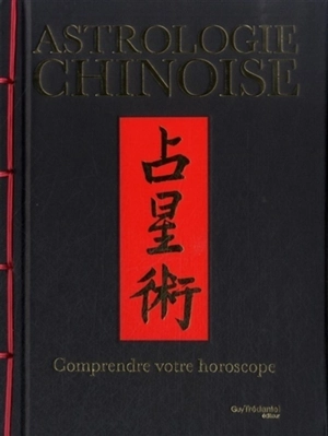 Astrologie chinoise : comprendre votre horoscope