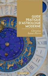 Guide pratique d'astrologie moderne - Christine Saint-Pierre