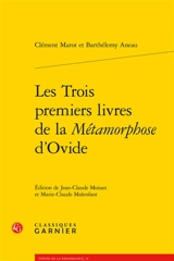 Les trois premiers livres de la Métamorphose d'Ovide - Ovide