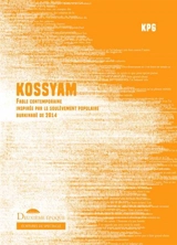 Kossyam : fable contemporaine inspirée par le soulèvement populaire burkinabè de 2014 - Gérard Kientega Pingdéwindé