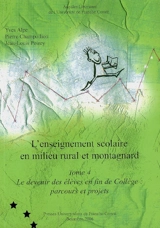 L'enseignement scolaire en milieu rural et montagnard. Vol. 4. Le devenir des élèves en fin de collège : parcours et projets - Observatoire de l'école rurale (France)