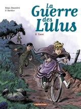 La guerre des Lulus. Vol. 8. Luce - Régis Hautière