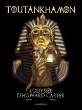 Toutankhamon, l'odyssée d'Howard Carter - Paul Marcel