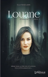 Louane : Le passage des Esprits, tome 1 - Ella Vanégann