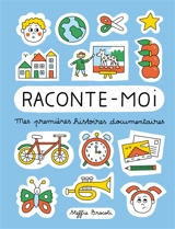 Raconte-moi : mes premières histoires documentaires - Steffie Brocoli
