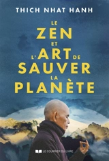 Le zen et l'art de sauver la planète - Nhât Hanh