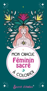 Mon oracle féminin sacré à colorier - Anne-Sophie Casper