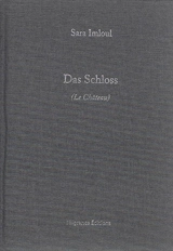 Das Schloss : Sara Imloul. Le château : Sara Imloul