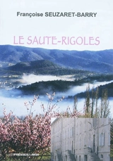 Le saute-rigoles - Françoise Barry