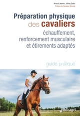 Préparation physique des cavaliers : échauffement, renforcement musculaire et étirements adaptés - Arnaud Jeannin