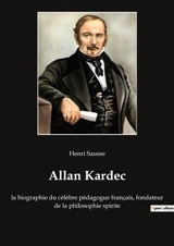Allan Kardec : Exploration des figures ésotériques dans le Dictionnaire infernal - Henri Sausse