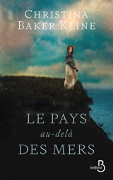 Le pays au-delà des mers - Christina Baker Kline