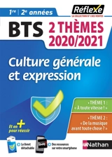Culture générale et expression BTS, 1re et 2e années : 2 thèmes 2020-2021 - Christel Pommier-Morand