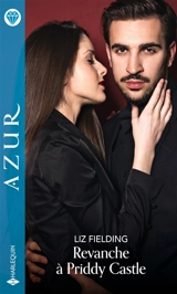 Revanche à Priddy Castle - Liz Fielding