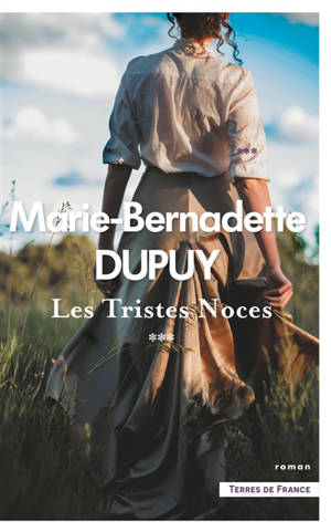 Les tristes noces - Marie-Bernadette Dupuy