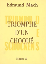 Triomphe d'un choqué. Triumph des Schockens - Edmund Mach