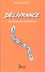 Délivrance : ils chasseront les démons... - Bokungu Inkale