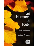 Les murmures de l'oubli : thriller psychologique - Viviane Guinand
