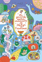 La journée extraordinaire de Zéphyr et Frisounet - Caroline Dall'Ava