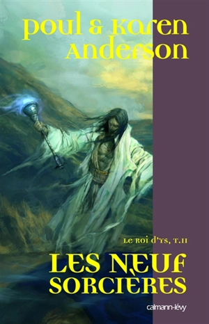 Le roi d'Ys. Vol. 2. Les neuf sorcières - Poul Anderson