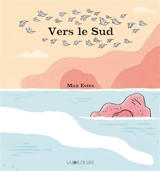 Vers le Sud - Max Estes