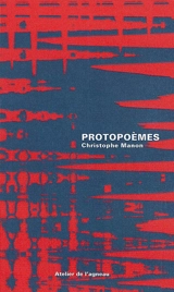 Protopoèmes - Christophe Manon