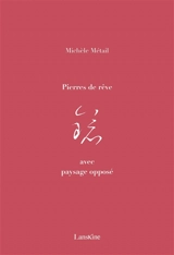 Pierres de rêve avec paysage opposé : Taïwan : octobre-novembre 2015 - Michèle Métail