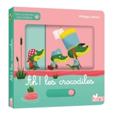 Ah ! Les crocodiles - Philippe Jalbert
